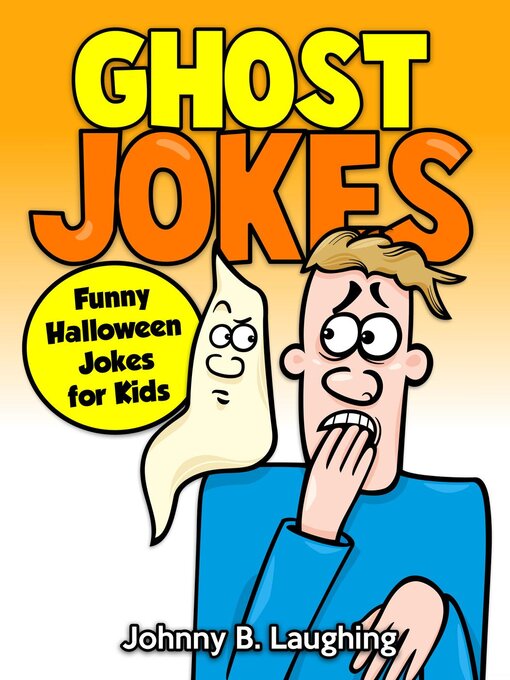 Title details for Ghost Jokes by Johnny B. Laughing - Available